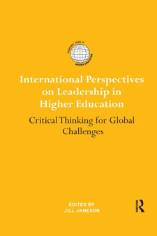 International Perspectives on Leadership in Higher Education : Critical Thinking for Global Challenges