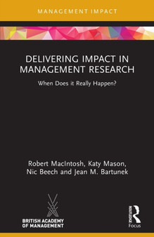 Delivering Impact in Management Research : When Does it Really Happen?