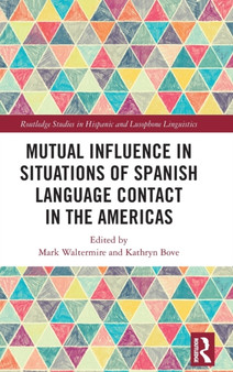 Mutual Influence in Situations of Spanish Language Contact in the Americas