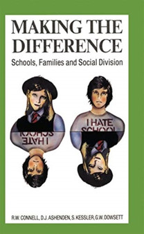 Making the Difference : Schools, families and social division