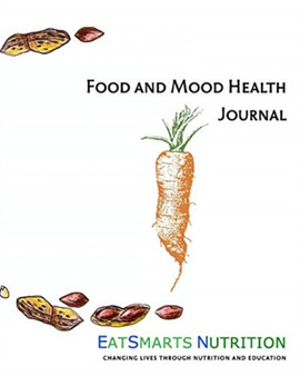 EatSmarts Nutrition Food and Mood Health Journal : Nutritional Guide to Intuitive Eating EatSmarts Nutrition Food and Mood Health Journal : Nutritional Guide to Intuitive Eating