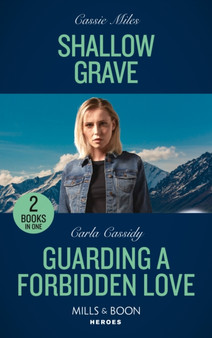 Shallow Grave / Guarding A Forbidden Love : Shallow Grave / Guarding a Forbidden Love (the Scarecrow Murders)