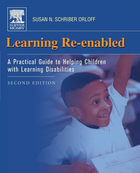 Learning Re-Enabled : A Practical Guide to Helping Children with Learning Disabilities
