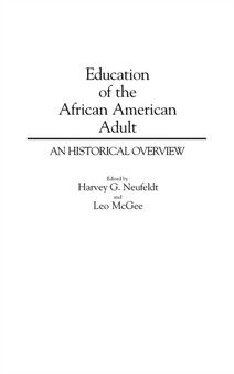 Education of the African American Adult : An Historical Overview