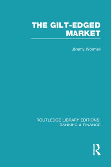 The Gilt-Edged Market (RLE Banking  Finance)