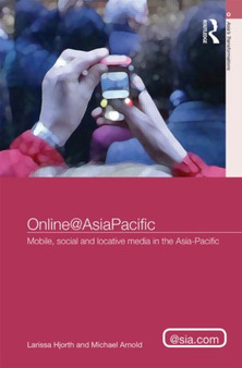 OnlineAsiaPacific : Mobile, Social and Locative Media in the Asia-Pacific