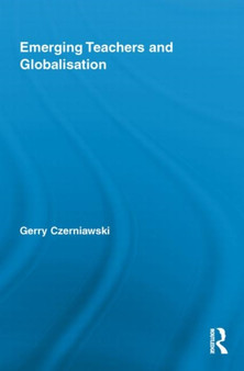 Emerging Teachers and Globalisation