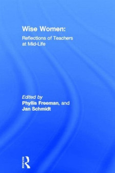 Wise Women : Reflections of Teachers at Mid-Life