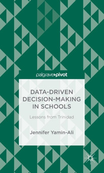 Data-Driven Decision-Making in Schools: Lessons from Trinidad