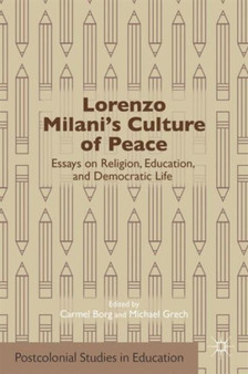 Lorenzo Milani's Culture of Peace : Essays on Religion, Education, and Democratic Life