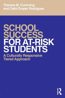 School Success for At-Risk Students : A Culturally Responsive Tiered Approach