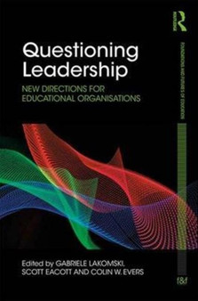Questioning Leadership : New directions for educational organisations