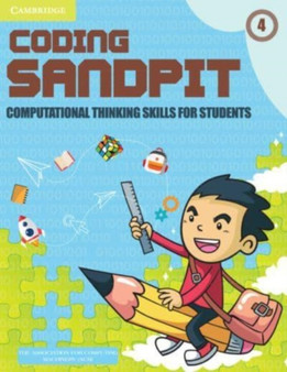 Coding Sandpit Level 4 Student's Book : Computational Thinking Skills for Students