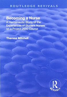 Becoming a Nurse : A Hermeneutic Study of the Experiences of Student Nurses on a Project 2000 Course