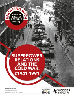 Engaging with Pearson Edexcel GCSE (9???1) History: Superpower relations and the Cold War, 1941???91 Engaging with Pearson Edexcel GCSE (9???1) History: Superpower relations and the Cold War, 1941???91