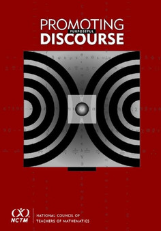 Promoting Purposeful Discourse : Teacher Research in Secondary Math Classrooms