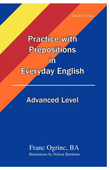 Practice with Prepositions in Everyday English Advanced Level