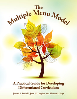 The Multiple Menu Model : A Practical Guide for Developing Differentiated Curriculum