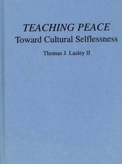 Teaching Peace : Toward Cultural Selflessness
