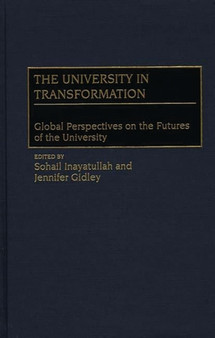 The University in Transformation : Global Perspectives on the Futures of the University