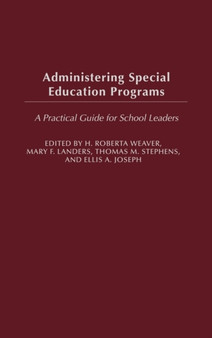 Administering Special Education Programs : A Practical Guide for School Leaders