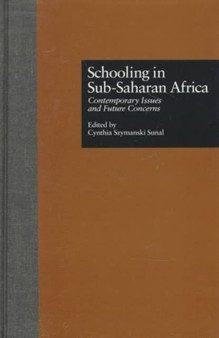Schooling in Sub-Saharan Africa : Contemporary Issues and Future Concerns