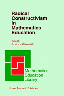 Radical Constructivism in Mathematics Education : 7