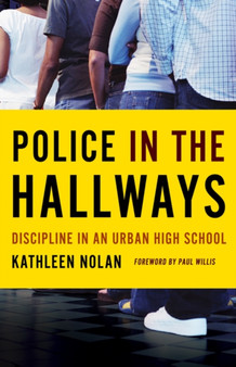 Police in the Hallways : Discipline in an Urban High School