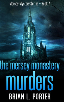 The Mersey Monastery Murders : Large Print Hardcover Edition