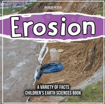Erosion A Variety Of Facts Children's Earth Sciences Book
