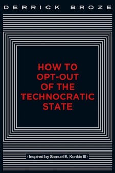 How to Opt-Out of the Technocratic State