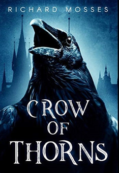 Crow Of Thorns : Premium Hardcover Edition