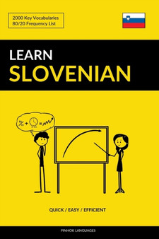 Learn Slovenian - Quick / Easy / Efficient : 2000 Key Vocabularies
