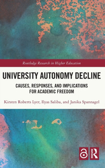 University Autonomy Decline : Causes, Responses, and Implications for Academic Freedom