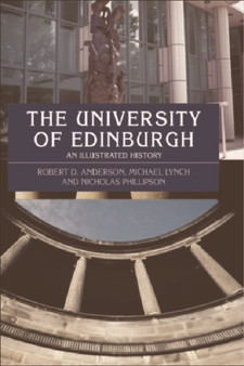The University of Edinburgh : An Illustrated History
