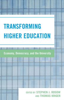 Transforming Higher Education : Economy, Democracy, and the University
