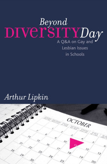 Beyond Diversity Day : A QA on Gay and Lesbian Issues in Schools