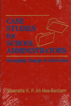 Case Studies for School Administrators : Managing Change in Education