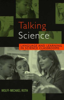 Talking Science : Language and Learning in Science Classrooms