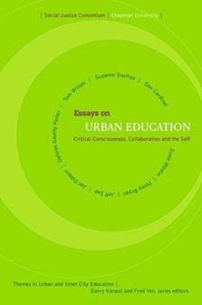 Essays on Urban Education : Critical Consciousness, Collaboration and the Self