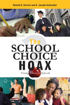 The School Choice Hoax : Fixing America's Schools