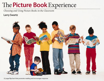 Picture Book Experience : Choosing and Using Picture Books in the Classroom