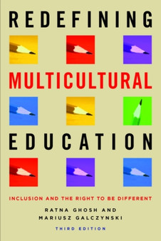 Redefining Multicultural Education : Inclusion and the Right to Be Different