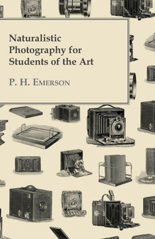 Naturalistic Photography For Students Of The Art