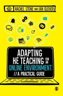 Adapting Higher Education Teaching for an Online Environment : A practical guide Adapting Higher Education Teaching for an Online Environment : A practical guide