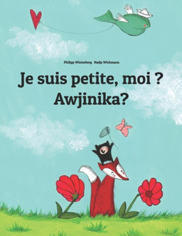 Je suis petite, moi ? Awjinika? : Un livre d'images pour les enfants (Edition bilingue francais-damiyaa)