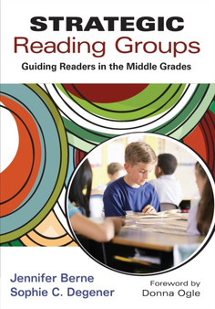 Strategic Reading Groups : Guiding Readers in the Middle Grades