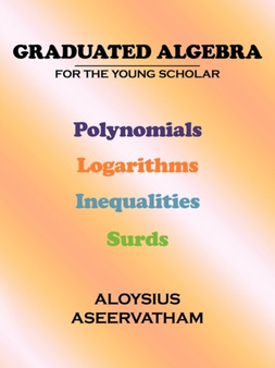 Graduated Algebra : for the Young Scholar