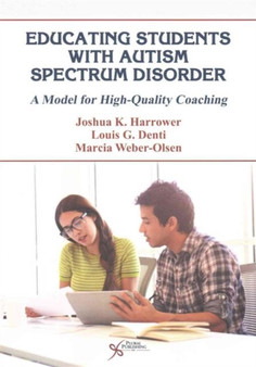 Educating Students with Autism Spectrum Disorder : A Model for High Quality Coaching