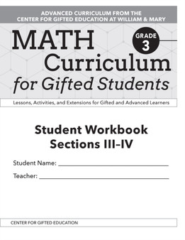 Math Curriculum for Gifted Students : Lessons, Activities, and Extensions for Gifted and Advanced Learners, Student Workbooks, Sections III-IV (Set of 5): Grade 3